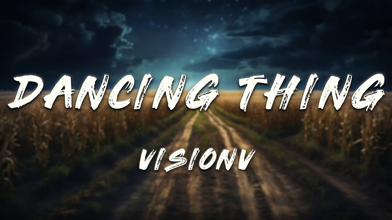 Assista a VisionV - Dancing Thing (Lyrics) no YouTube Assista a VisionV - Dancing Thing (Lyrics) no YouTube