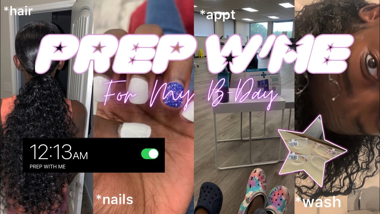 prep-w-me-for-my-birthday-hair-nails-eye-appt-wash-hair-more