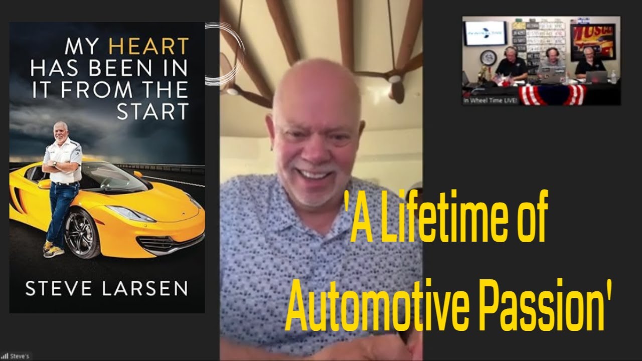 Steve Larsen - A Lifetime of Automotive Passion