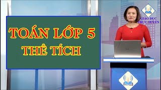 HỌC Online | TOÁN LỚP 5 | Thể tích hình hộp chữ nhật