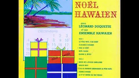 Leonard Duquette Et Son Ensemble Hawaien - Frie D'hiver (Winter Wonderland)  (1966)
