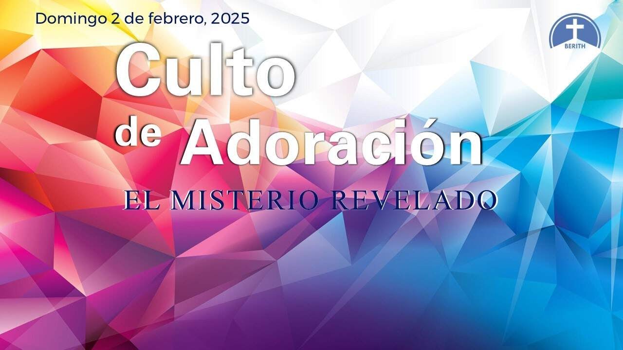 Culto de Adoración - 2 de febrero, 2025 - Berith - YouTube