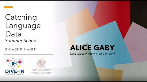 Alice Gaby: "Language: window, mould or clay?"