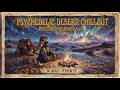 Psychedelic Desert Chillout |  Psychill Journey Vol.1 - Nomad Hermit