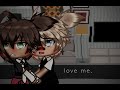 Love me  bl glmm  gacha life mini movie