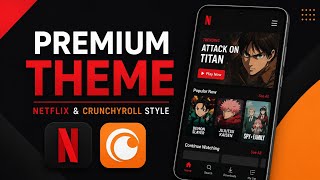 🔥 Premium Netflix & Crunchyroll Style Theme Free | Professional Android Theme 2026