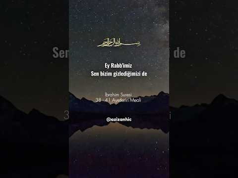 İbrahim Suresi 38 - 41 Ayetlerin Meali #kuranıkerim🕋🕊🕋 #kuranıkerimmeali