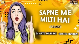 Sapne Me Milti Hai (Roadshow  Mix) DJ Arya Mumbai & DJ Nitin Mumbai