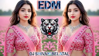 SAAJAN JI GHAR AAYE || BAARAT SONG || DJ EDM BOOM TRANCE MIX DJ SHIVAM BELATAL 