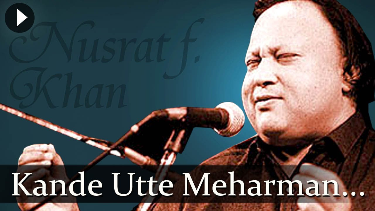 Kande Utte Meharman   Nusrat Fateh Ali Khan   Top Qawwali Songs
