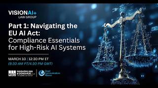 Part 1: Navigating the EU AI Act: Compliance Essentials for High-Risk AI Systems