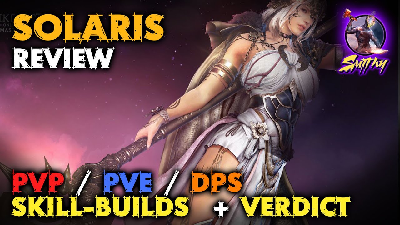📋[SOLARIS] Class & Skills Overview + Skillbuilds & Verdict - Black ...