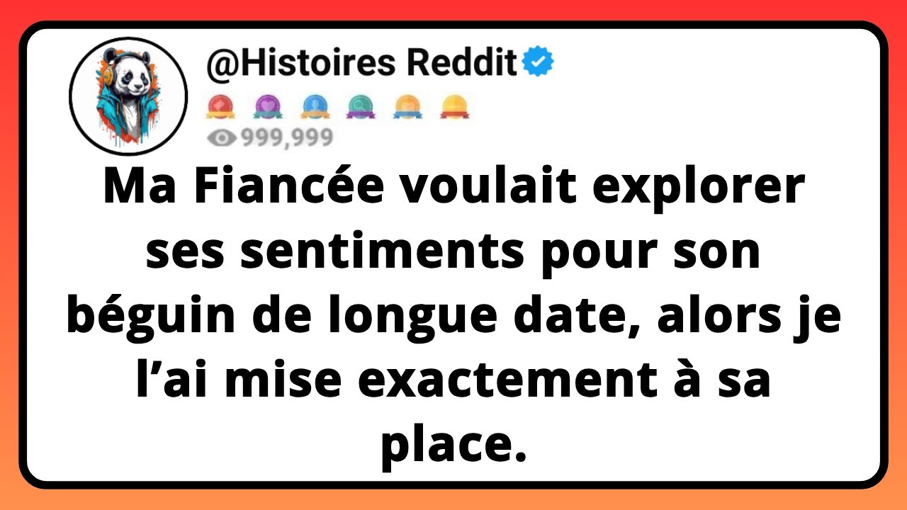 Ma FIANCÉE Voulait Explorer Ses Sentiments Pour Son Béguin De Longue Date, Alors Je L’ai Mise...