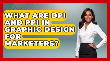 What Are DPI And PPI In Graphic Design For Marketers? - Saas Marketing Wizards