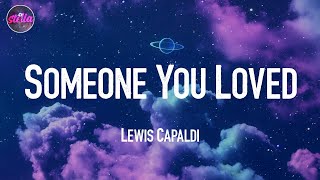 Someone You Loved - Lewis Capaldi (Lyric Video)