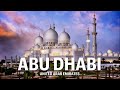 Abu Dhabi, Incredible beauty of United Arab Emirates Capital City 2020