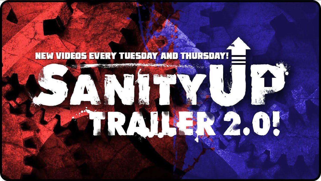 Welcome to SanityUp!! (Trailer 2.0)