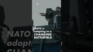 How NATO Is Adapting to a Changing Battlefield?