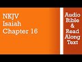 Isaiah 16 - NKJV (Audio Bible & Text)