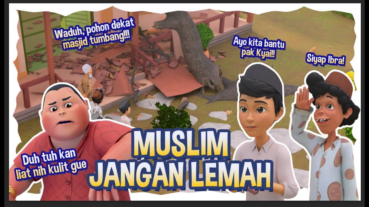 Episode 21 "IBRA" : Muslim Jangan Lemah