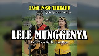LAGU POSO TERBARU - LELE MUNGGENYA - KARAMBANGAN POSO VERSI MODEREN LAGU TERBAIK SEPANJAANG MASA