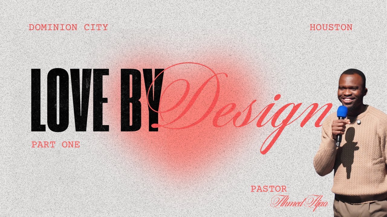 LOVE BY DESIGN | COMMUNION SUNDAY | PASTOR AHMED AJAO