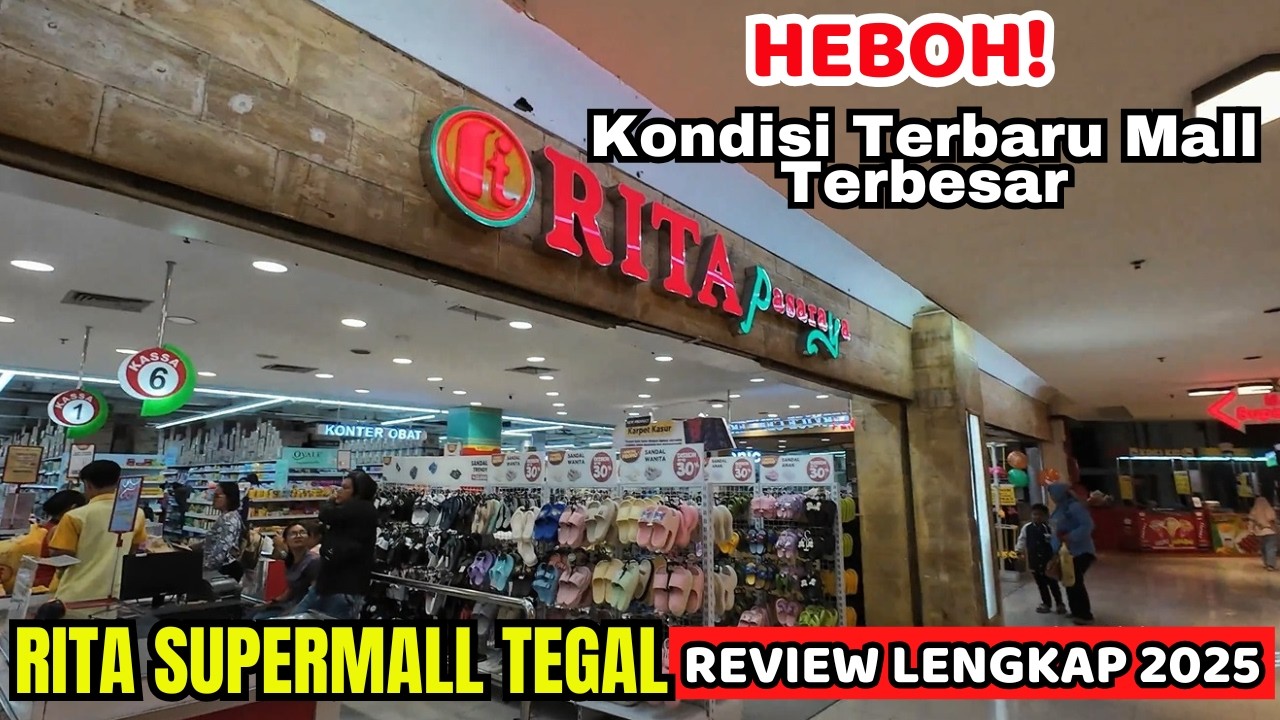 RITA SUPERMALL TEGAL 2025: REVIEW LENGKAP KONDISI TERKINI, MULAI FASILITAS HINGGA SUASANA TERBARU