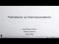 Patriotismo vs Internacionalismo | José Ramón Bravo, Atilana Guerrero e Iván Vélez | TC006