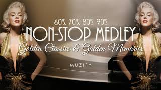 NONSTOP MEDLEY 60&#39;s70&#39;s 80&#39;s 90&#39;s | Golden Classics &amp; Golden Memories
