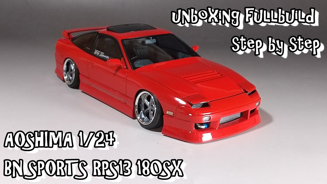 unboxing fullbuild AOSHIMA 1/24 BN SPORTS RPS13 180SX Ver.1 Scale