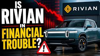 Is Rivian in Financial Trouble?