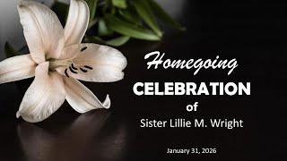 Memorial Service of Sister Lillie M. Wright | January 31, 2026