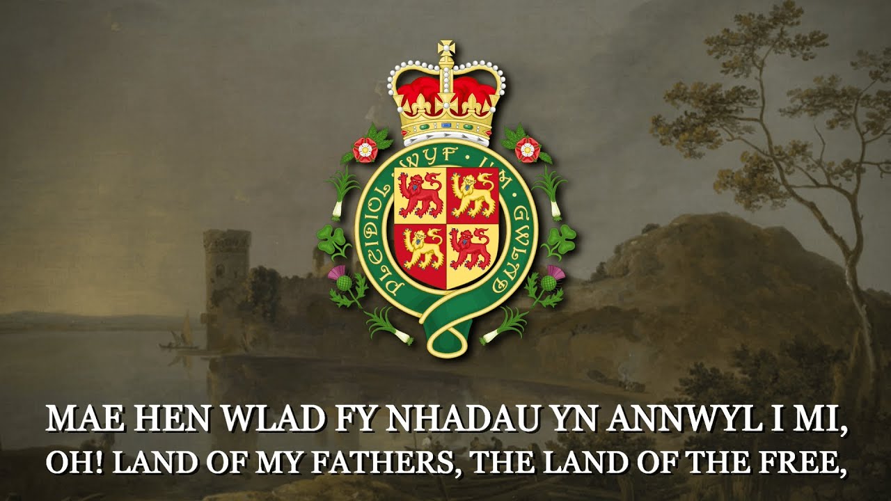 "Hen Wlad Fy Nhadau" (Land of my Fathers) - Wales National Anthem