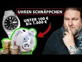 Uhren von unter 100€-1000€: Diese Uhren würde ich mir kaufen!