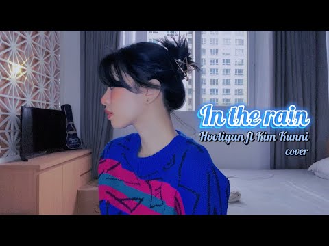 [1243MHZ] In The Rain | Hooligan ft Kim Kunni | Majors Cover
