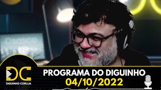 Programa do Diguinho  -  04/10/2022