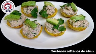 Tostones O Patacones Rellenos De Atún Y Aguacates