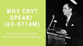 Why Cry? Speak! (63-0714M)