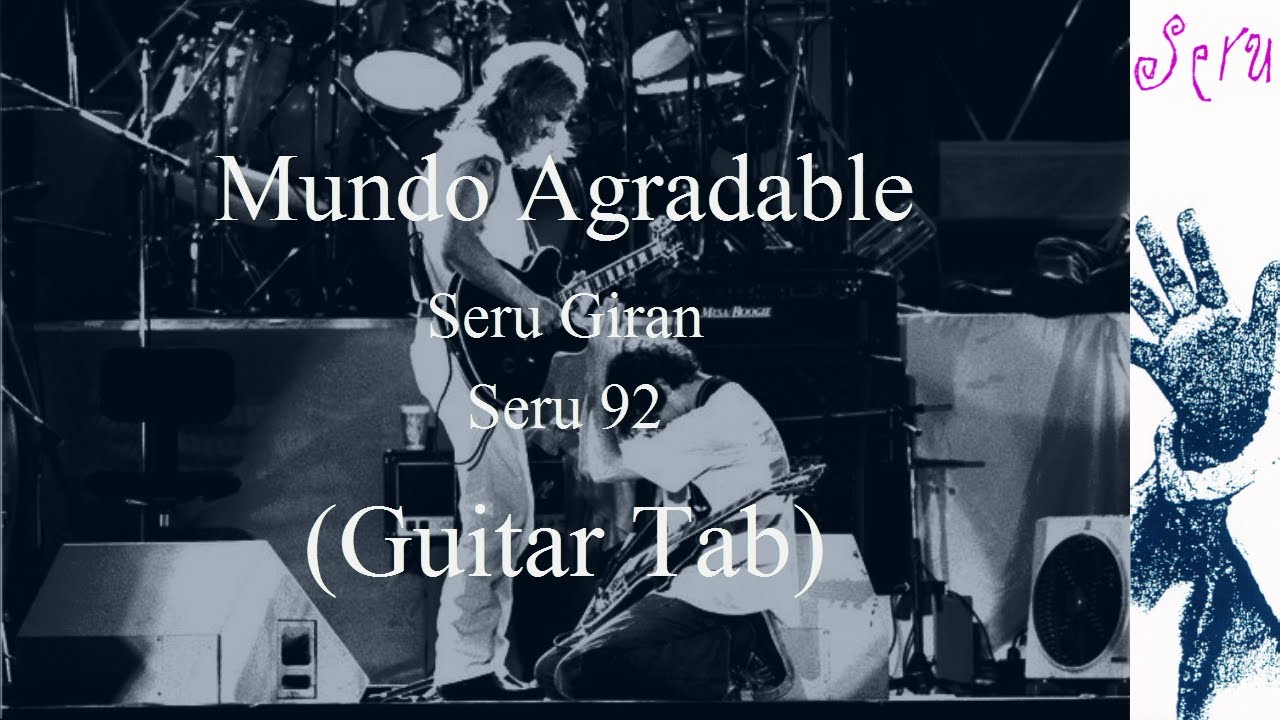 Seru Giran Mundo Agradable Guitar Tab Youtube