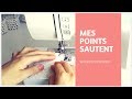 Ma machine à coudre saute des points !