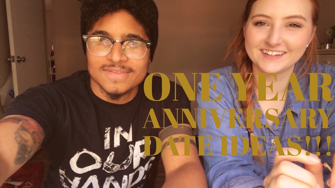 FIRST ANNIVERSARY DATE IDEAS