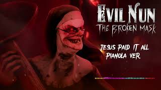 Evil Nun: The Broken Mask Jesus Paid It All Pianola Ver. Soundtrack