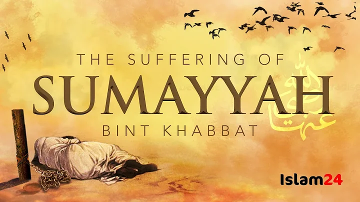THE RANK AND SUFFERING OF SUMAYYA BINT KHABBAT