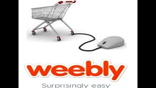 Creating Online eCommerce Store with Weebly