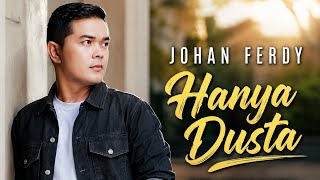HANYA DUSTA ! JOHAN FERDY [[ VIDEO MUSIC ]]