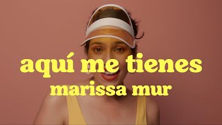 Video thumbnail of "Marissa Mur - Aquí Me Tienes [Official Video]"