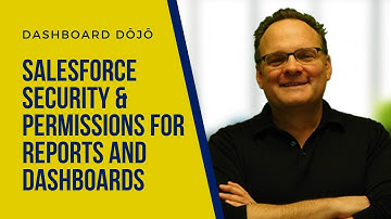 Dashboard Dōjō - Salesforce Security & Permissions for Reports and Dashboards