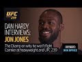 Jon Jones at his most candid | He met Dan Hardy to talk Cormier, heavyweights and Adesanya