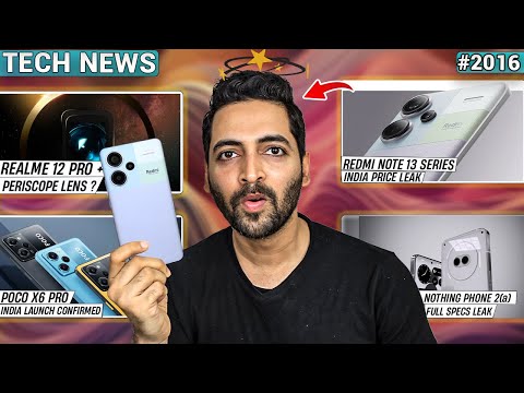 Redmi Note 13 Series India Price Leak,Nothing Phone 2a Full Specs,realme 12 Pro+ Good News,BharatGPT