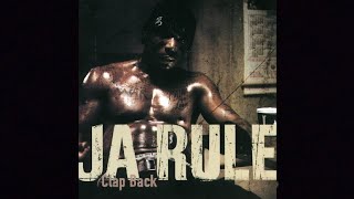 Ja Rule - Clap Back (Lyrics)